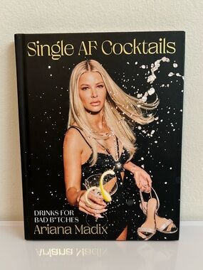 Single AF Cocktails : Drinks for Bad B*tches by Ariana Madix (2023, Hardcover)
